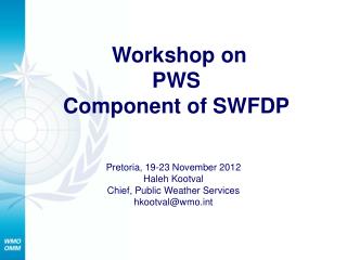 Workshop on PWS Component of SWFDP