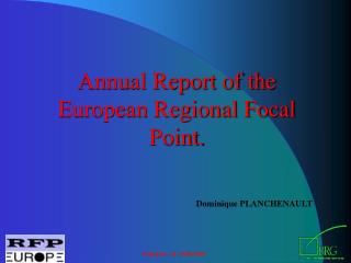 Annual Report of the European Regional Focal Point.