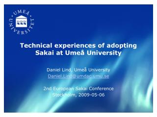 Technical experiences of adopting Sakai at Umeå University