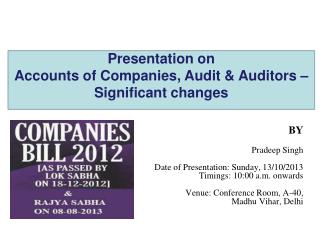 Presentation on Accounts of Companies, Audit &amp; Auditors – Significant changes
