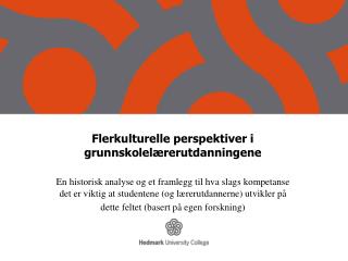 Flerkulturelle perspektiver i grunnskolelærerutdanningene