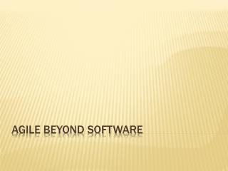 AGILE Beyond Software