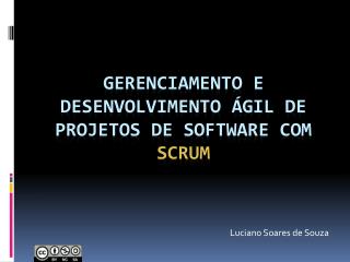 Gerenciamento e Desenvolvimento Ágil de Projetos de Software com Scrum