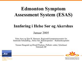 Edmonton Symptom Assessment System (ESAS) Innføring i Helse Sør og Akershus