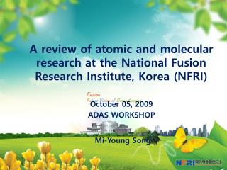 A review of atomic and molecular research at the National Fusion Research Institute, Korea (NFRI)