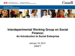 Interdepartmental Working Group on Social Finance: An Introduction to Social Enterprise