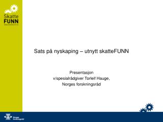 Sats på nyskaping – utnytt skatteFUNN