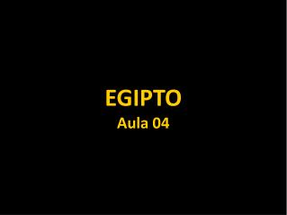 EGIPTO Aula 04