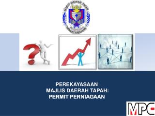 PEREKAYASAAN MAJLIS DAERAH TAPAH: PERMIT PERNIAGAAN