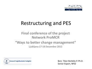 Restructuring and PES
