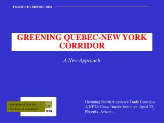 GREENING QUEBEC-NEW YORK CORRIDOR