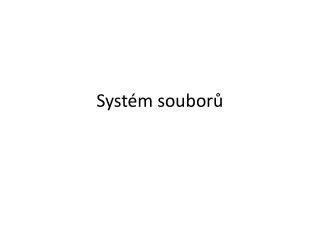 Syst ém souborů