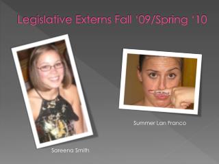 Legislative Externs Fall ‘09/Spring ‘10