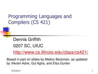 Programming Languages and Compilers (CS 421)