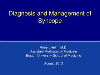 Diagnosis and Management of Syncope