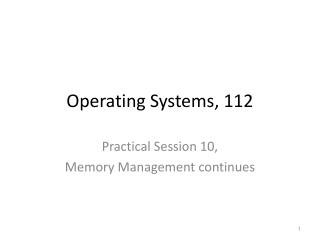 Operating Systems, 112