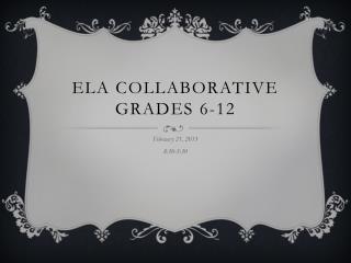 ELA collaborative Grades 6-12