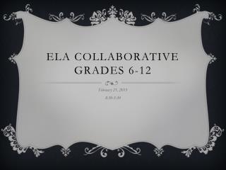 ELA collaborative Grades 6-12