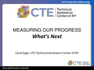 MEASURING OUR PROGRESS What’s Next