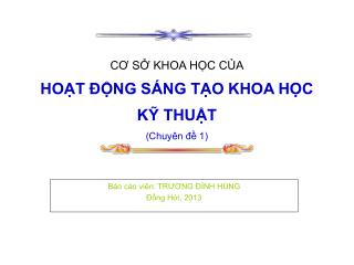 CƠ SỞ KHOA HỌC CỦA HOẠT ĐỘNG SÁNG TẠO KHOA HỌC KỸ THUẬT (Chuyên đề 1)