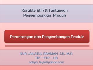 Karakteristik &amp; Tantangan Pengembangan Produk