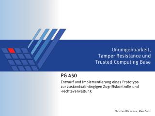 Unumgehbarkeit, Tamper Resistance und Trusted Computing Base