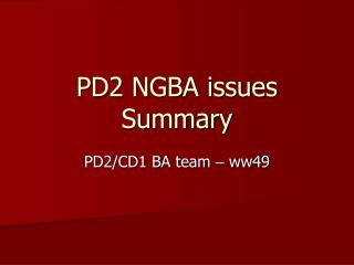 PD2 NGBA issues Summary