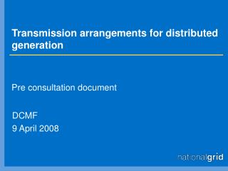 Transmission arrangements for distributed generation