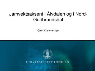 Jamvektsaksent i Älvdalen og i Nord-Gudbrandsdal