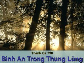 Thánh Ca 730 Bình An Trong Thung Lũng