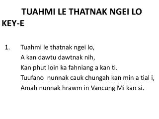 TUAHMI LE THATNAK NGEI LO KEY-E