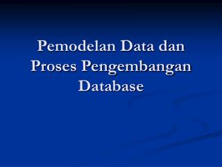 Pemodelan Data dan Proses Pengembangan Database