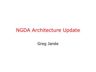 NGDA Architecture Update