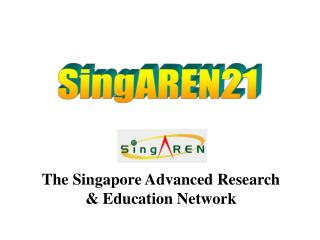 The Singapore Advanced Research &amp; Education Network