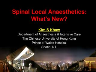 Spinal Local Anaesthetics: What’s New?