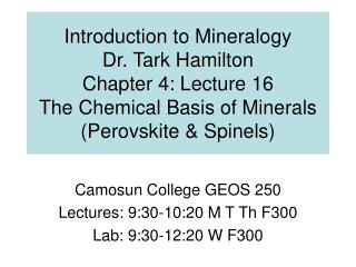 Camosun College GEOS 250 Lectures: 9:30-10:20 M T Th F300 Lab: 9:30-12:20 W F300