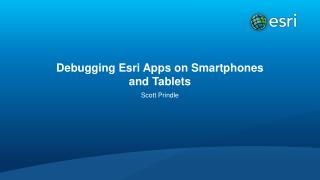 Debugging Esri Apps on Smartphones and Tablets