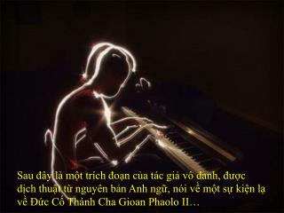 Thật vậy, Đức Gioan Phaolo II có thói quen siêng năng lần hạt Mân Côi.