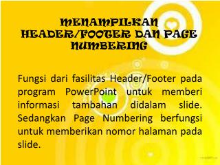 MENAMPILKAN HEADER/FOOTER DAN PAGE NUMBERING