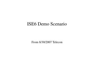 ISE6 Demo Scenario