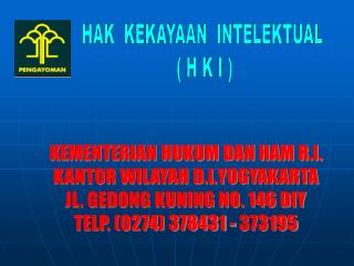 HAK KEKAYAAN INTELEKTUAL ( H K I )