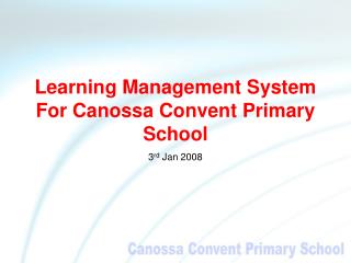 Learning Management System For Canossa Convent Primary School