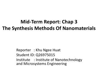 Mid-Term Report: Chap 3 The Synthesis Methods Of Nanomaterials