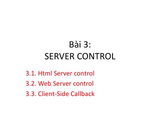 Bài 3: SERVER CONTROL