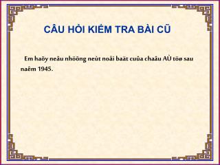 Em haõy neâu nhöõng neùt noåi baät cuûa chaâu AÙ töø sau naêm 1945.