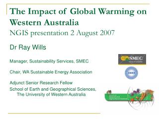 The Impact of Global Warming on Western Australia NGIS presentation 2 August 2007