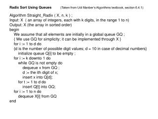 Radix Sort Using Queues (Taken from Udi Manber’s Algorithms textbook, section 6.4.1)