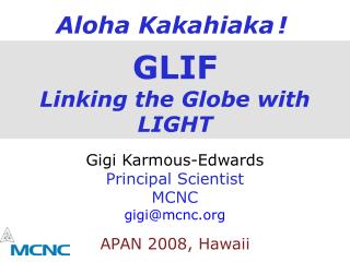 GLIF Linking the Globe with LIGHT