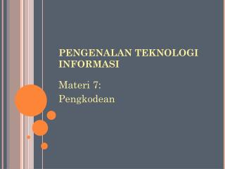 PENGENALAN TEKNOLOGI INFORMASI