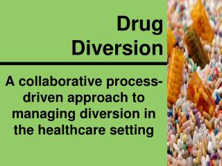 Drug Diversion